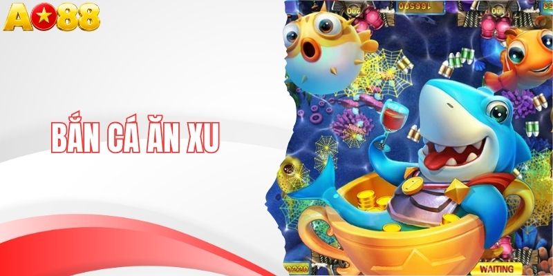 Bắn Cá Ăn Xu - Săn Kho Báu Qua Từng Màn Đấu Kịch Tính
