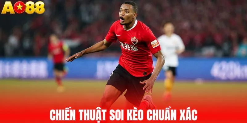 Chiến thuật soi kèo chuẩn xác