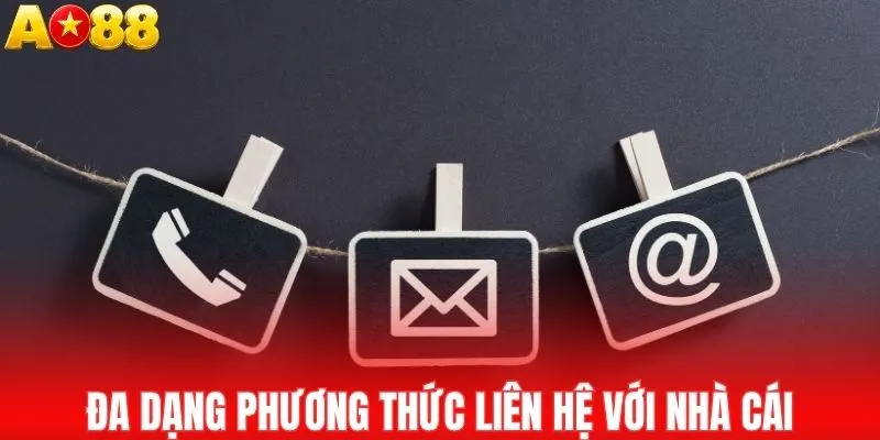 Đa dạng phương thức liên hệ với nhà cái 