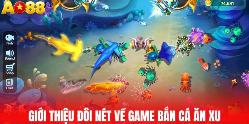 Giới thiệu đôi nét về game bắn cá ăn xu