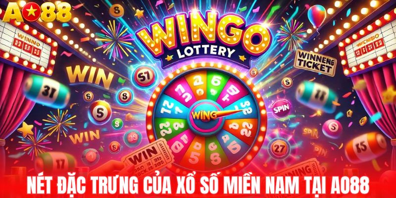 Nét đặc trưng của xổ số miền Nam tại AO88