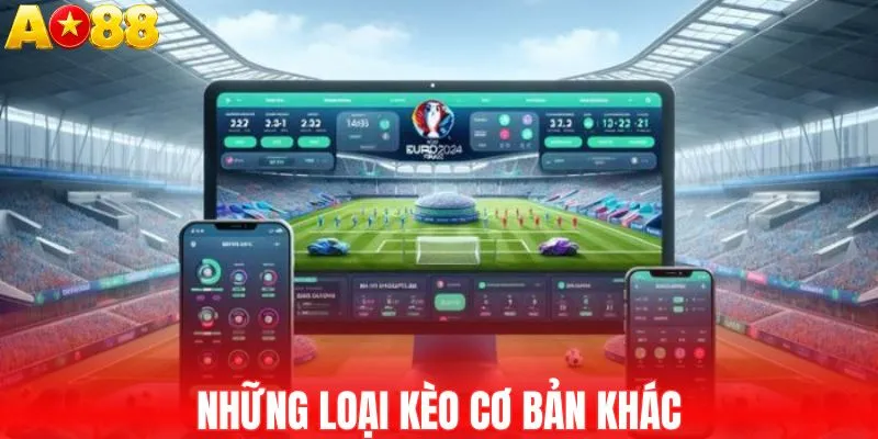 Những loại kèo cơ bản khác