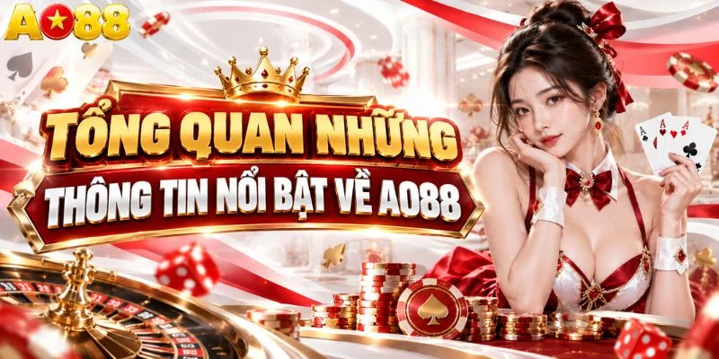 Tổng quan những thông tin nổi bật về AO88