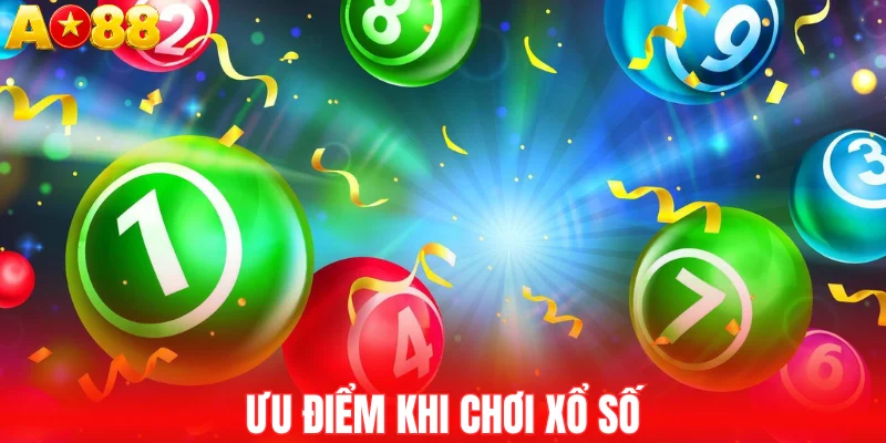 Ưu điểm khi chơi xổ số